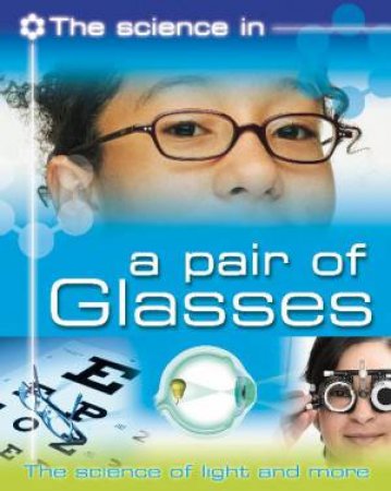 Science In: A Pair of Glasses by Brian Williams