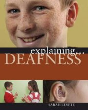 Explaining Deafness