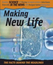 Science in the News Making New Life