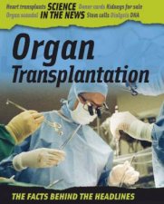 Science in the News Organ Transplantation
