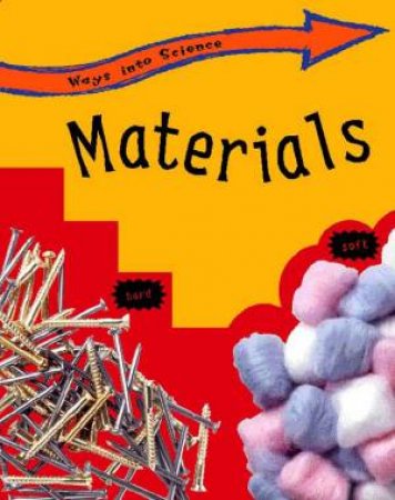 Ways into Science: Materials by Peter Riley