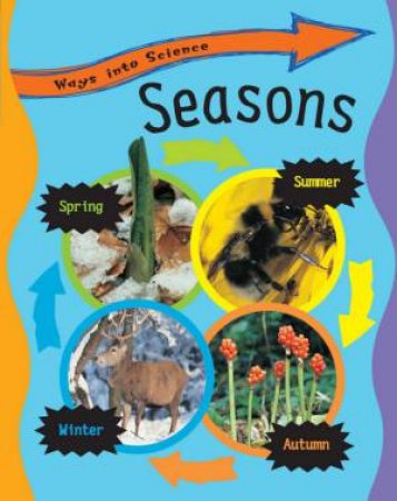 Ways into Science: Seasons by Peter Riley