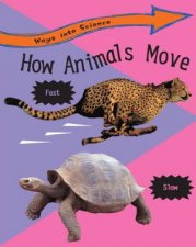 Ways into Science How Animals Move