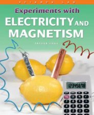 Science Lab Experiments with Electricity and Magnetism