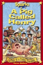 Sparks A Pig Called Henry
