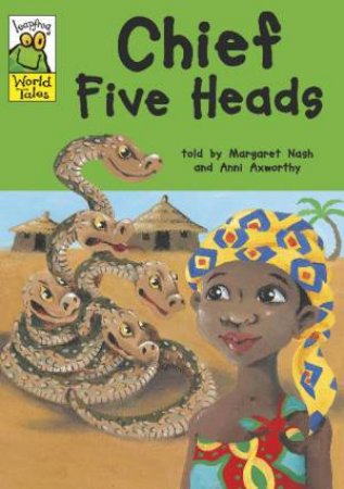 Leapfrog World Tales: Chief Five Heads by Margaret Nash