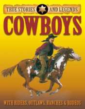 True Stories and Legends Cowboys
