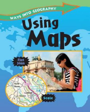 Ways into Geography: Using Maps by Various