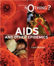 What if We Do Nothing AIDS and Other Epidemics