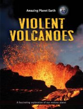 Amazing Planet Earth Violent Volcanoes