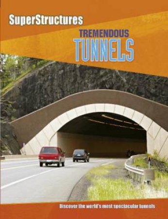 Superstructures: Tremendous Tunnels by Ian Graham