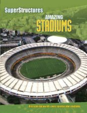 Superstructures Astonishing Stadiums
