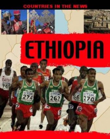Countries in the News: Ethiopia by Andrew Campbell