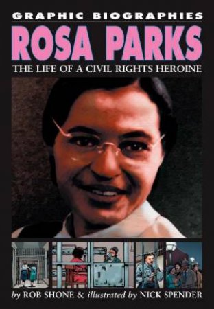 Graphic Biographies: Rosa Parks by Rob Shone