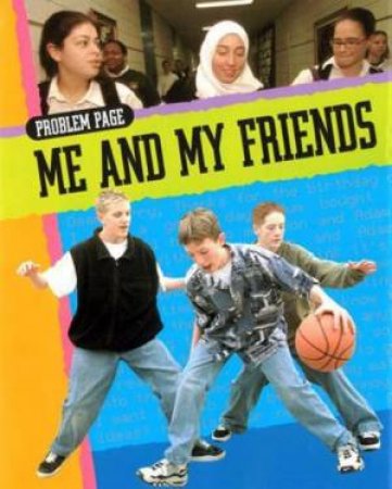 Problem Page: Me and My Friends by Judith Anderson