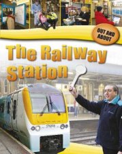 Out and About The Railway Station