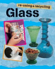 Reusing and Recycling Glass