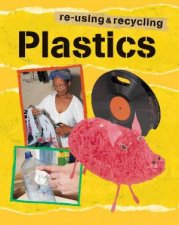 Reusing and Recycling Plastic