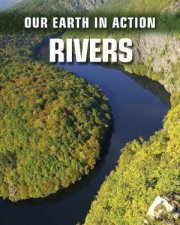 Our Earth In Action Rivers