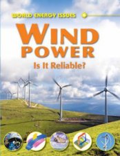 World Energy Issues Wind Power Is It Reliable