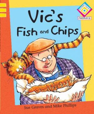 Vic's Fish and Chips: RC Phonics G1/L3 by Sue Graves