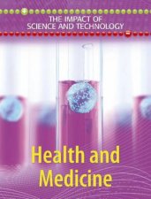 Impact of Science and Technology Health and Medicine