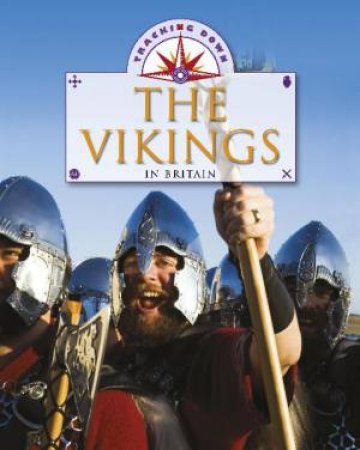 Tracking Down: The Vikings in Britain by Moira Butterfield