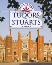 Tracking Down The Tudors and Stuarts in Britain