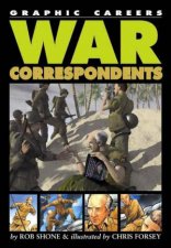 Graphic Careers War Correspondents