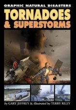 Graphic Natural Disasters Tornadoes and Superstorms
