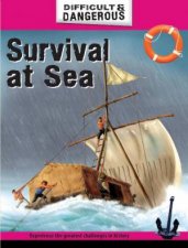 Difficult and Dangerous Survival At Sea
