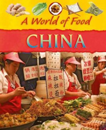 A World of Food: China by Clare Hibbert