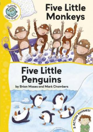 Tadpoles Action Rhymes: Five Little Monkeys\Five Little Penguins by Brian Moses