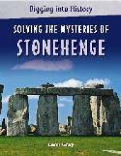 Digging Into History Solving The Mysteries of Stonehenge