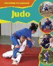Training To Succeed Judo
