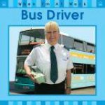 When Im At Work Bus Driver