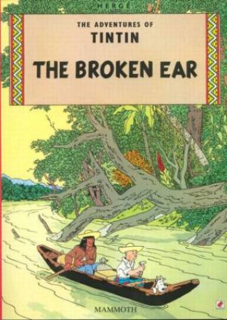 Tintin: The Broken Ear by Herge