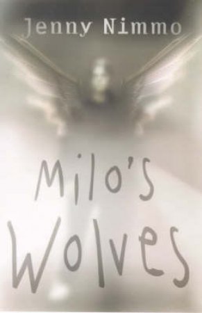 Milo's Wolves by Jenny Nimmo