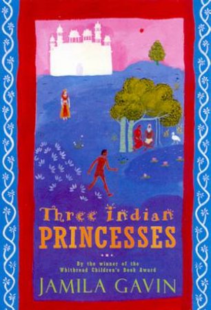 Three Indian Princesses by Jamila Gavin