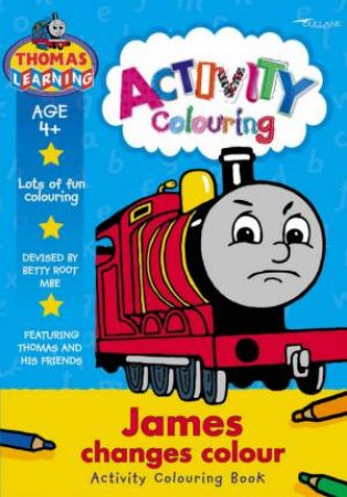 Thomas Learning: Reading Activity Book: James Changes Colour by Various