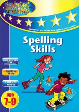 Learning Rewards: Spelling Skills - Ages 7 - 9 by Various