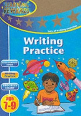 Learning Rewards: Writing Practice - Ages 7 - 9 by Various