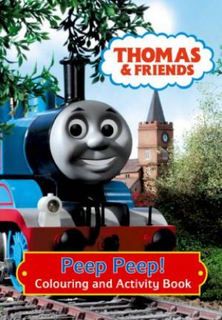 Thomas & Friends: Peep Peep! Colouring And Activity Book by Rev W Awdry