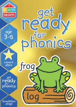 I Can Learn: Get Ready For Phonics - Ages 3-5 by Various