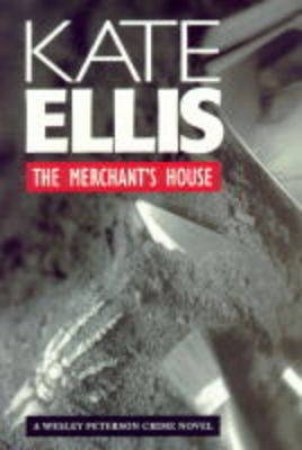 The Merchant's House by Kate Ellis