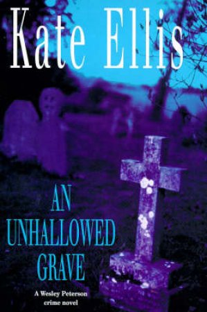 An Unhallowed Grave by Kate Ellis