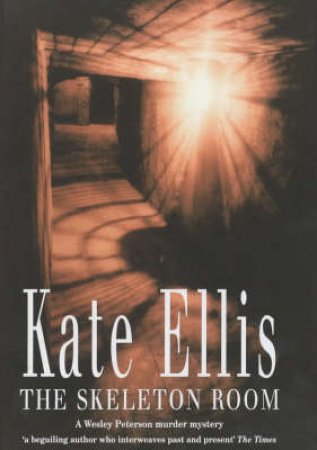 The Skeleton Room by Kate Ellis