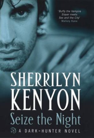 Seize The Night by Sherrilyn Kenyon