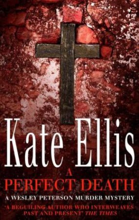 A Perfect Death by Kate Ellis