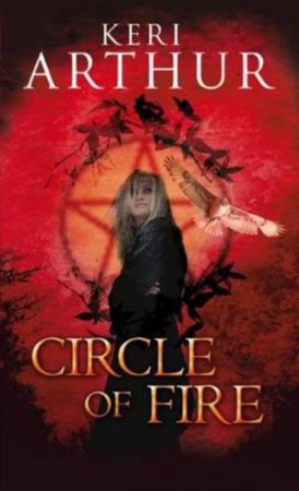 Circle of Fire by Keri Arthur
